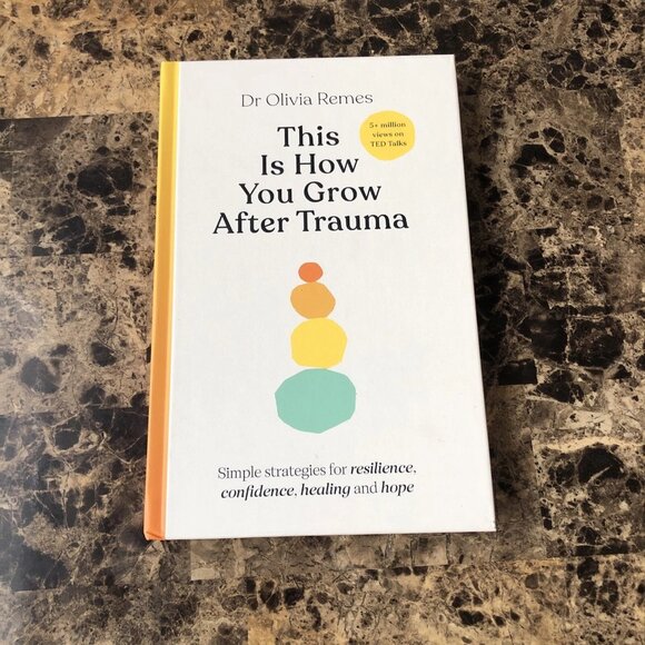 This Is How You Grow After Trauma by Remes Dr. Olivia 2023 Hardcover - Picture 1 of 8